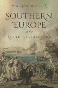 Cover of Southern Europe in the Age of Revolutions by Maurizio Isabella