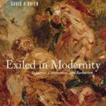 Cover of Exiled in Modernity: Delacroix, Civilization, and Barbarism by David O'Brien