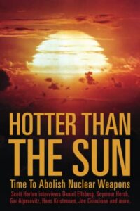Cover of Hotter Than the Sun: Time to Abolish Nuclear Weapons by Scott Horton