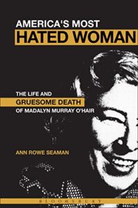 Cover of America's Most Hated Woman by Ann Rowe Seaman