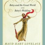 Cover of Betsy and the Great World by Maud Hart Lovelace