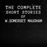Cover of The Complete Short Stories of W. Somerset Maugham