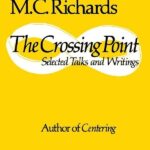 Book cover: The Crossing Point by M. C. Richards