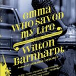 Cover of Emma Who Saved My Life by Wilton Barnhardt