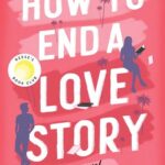 Cover of How to End a Love Story by Yulin Kuang