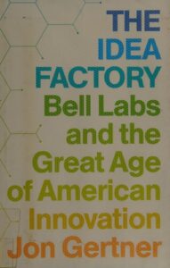 Cover of The Idea Factory by Jon Gertner