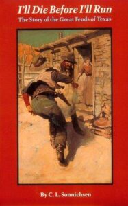 Cover of I'll Die Before I'll Run by C.L. Sonnichsen