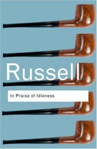 Cover of In Praise of Idleness and Other Essays by Bertrand Russell