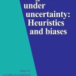Book cover: Judgment Under Uncertainty by Daniel Kahneman, Paul Slovic and Amos Tversky