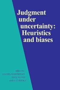 Book cover: Judgment Under Uncertainty by Daniel Kahneman, Paul Slovic and Amos Tversky