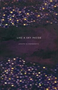 Cover of Like a Sky Inside by Jakuta Alikavazovic