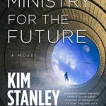 Cover of The Ministry for the Future by Kim Stanley Robinson