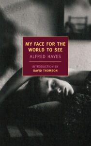 Cover of My Face for the World to See by Alfred Hayes