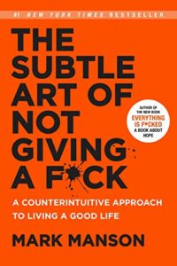 Book cover: The Subtle Art of Not Giving a F*ck by Mark Manson