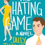 Cover of The Hating Game by Sally Thorne