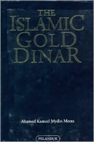 Cover of The Islamic Gold Dinar by Ahamed Kameel Mydin Meera