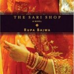 Cover of The Sari Shop by Rupa Bajwa