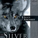 Book cover: The Silver Wolf by Alice Borchardt