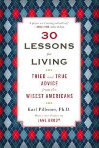 Book cover of 30 Lessons for Living by Karl Pillemer