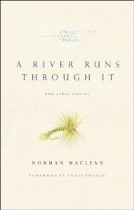 Book cover of A River Runs Through It and Other Stories by Norman Maclean