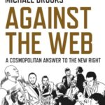 Book cover of Against the Web by Michael Brooks