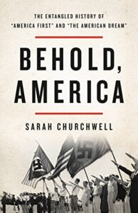 Book cover of Behold, America by Sarah Churchwell