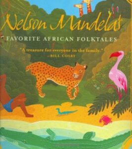 Book cover: Nelson Mandela's Favorite African Folktales by Nelson Mandela