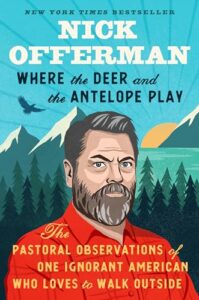 Book cover: Where the Deer and the Antelope Play by Nick Offerman