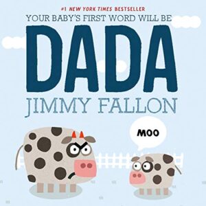 Book cover: Your Baby's First Word Will Be Dada by Jimmy Fallon