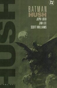 Book cover: Batman: Hush by Jeph Loeb and Jim Lee