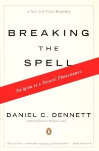 Book cover of Breaking the Spell by Daniel C. Dennett