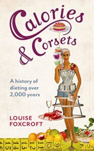 Book cover of Calories and Corsets by Louise Foxcroft