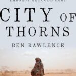 Book cover of City of Thorns by Ben Rawlence