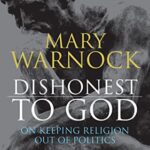 Book cover of Dishonest to God by Mary Warnock