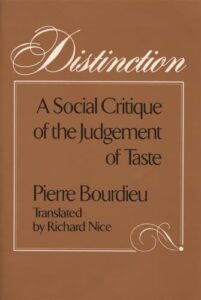 Book cover of Distinction by Pierre Bourdieu