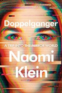 Book cover of Doppelganger: A Trip into the Mirror World by Naomi Klein