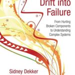 Book cover of Drift into Failure by Sidney Dekker