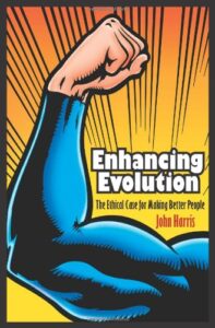Book cover of Enhancing Evolution by John Harris