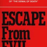 Book cover of Escape from Evil by Ernest Becker