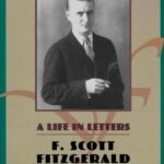 Book cover of F. Scott Fitzgerald: A Life in Letters by F. Scott Fitzgerald, Matthew J. Bruccoli