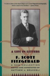 Book cover of F. Scott Fitzgerald: A Life in Letters by F. Scott Fitzgerald, Matthew J. Bruccoli