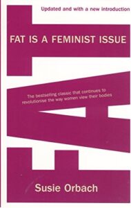 Book cover of Fat Is a Feminist Issue by Susie Orbach