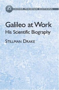Book cover of Galileo at Work by Stillman Drake