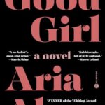 Book cover of Good Girl by Aria Aber