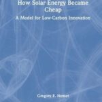 Book cover of How Solar Energy Became Cheap by Gregory F. Nemet