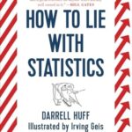 Book cover of How to Lie with Statistics by Darrell Huff