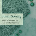 Book cover of Illness as Metaphor and AIDS and Its Metaphors by Susan Sontag