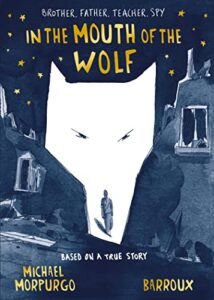 Book cover of In the Mouth of the Wolf by Michael Morpurgo