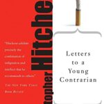 Book cover of Letters to a Young Contrarian by Christopher Hitchens