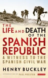 Book cover of Life and Death of the Spanish Republic by Henry Buckley
